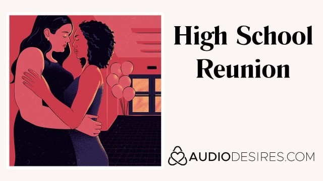 High School Reunion - Lesbian Erotic Audio Story, Sexy ASMR